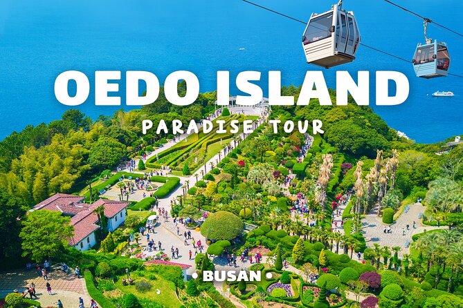 Enchanting Oedo Island Day Tour from Busan with Windy Hill - Key highlights at a glance